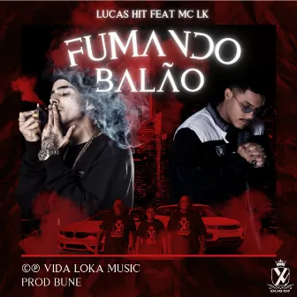 Fumando Balão by Lucas Hit