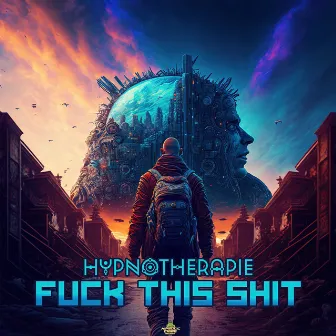 Fuck This Shit by Hypnotherapie