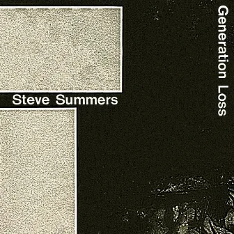 Generation Loss by Steve Summers