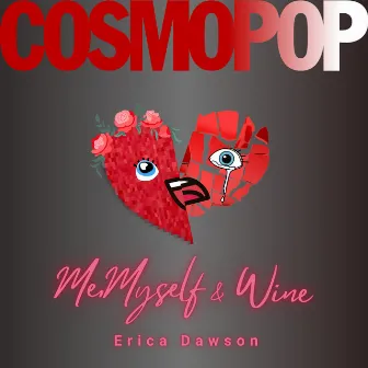 Me, Myself & Wine by Erica Dawson