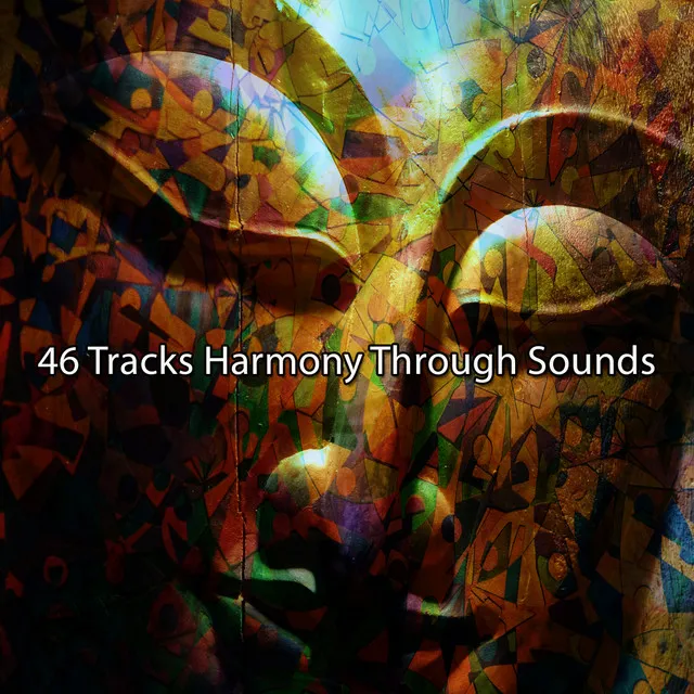 46 Tracks Harmony Through Sounds