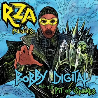 RZA Presents: Bobby Digital and The Pit of Snakes by Bobby Digital