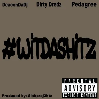 #WITDASHITZ by Deacondadj