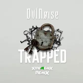 Trapped (Remix) by Xtrememix