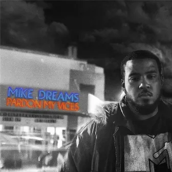 Pardon My Vices by Mike Dreams