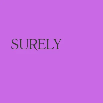 SURELY by Calvin Nowell