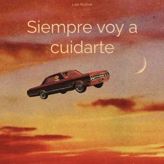 Siempre voy a cuidarte by Lalo rodree