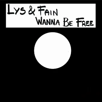 Wanna Be Free by Fain