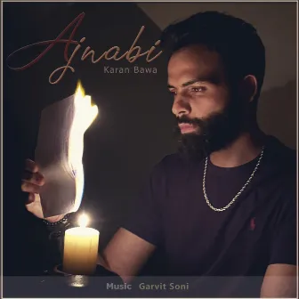 Ajnabi by Karan Bawa