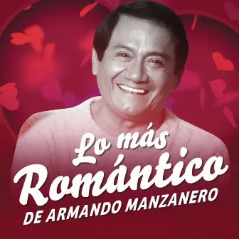 Lo Más Romántico de by Armando Manzanero