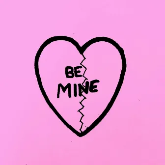 Be Mine by Unknown Artist