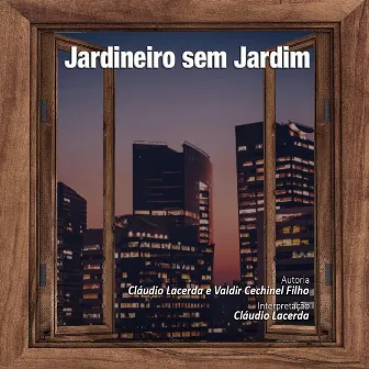 Jardineiro Sem Jardim by Valdir Cechinel Filho