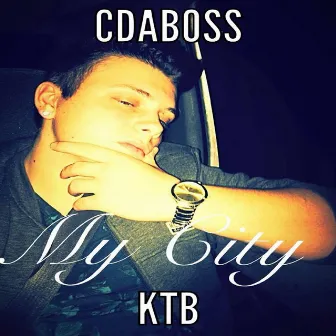 My City (Prod. by 808Louie) by CDaBoSS