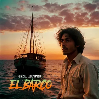 EL BARCO by Feniz El Legendario