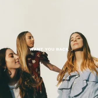 Want You Back by HAIM