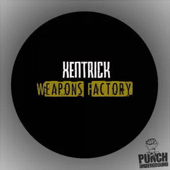 Weapons Factory by Xentrick