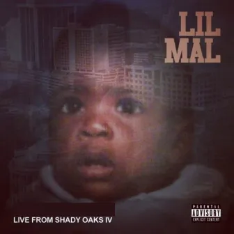 Live from Shady Oaks IV by Lil Mal