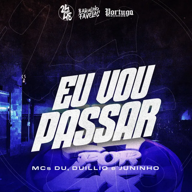 Eu Vou Passar