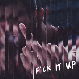 Fuck It Up by Dopize