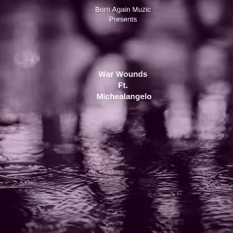 War Wounds by Born Again