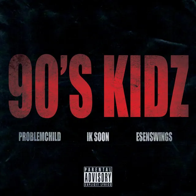 90's Kidz (Feat. IK SOON, Esenswings)