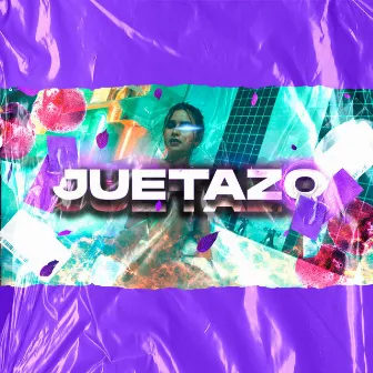 JUETAZO by G-MELOS