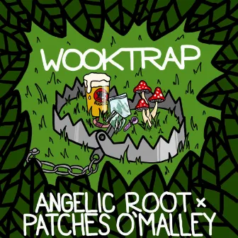 Wooktrap by Angelic Root