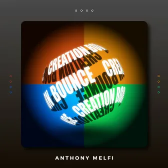 Creation Bounce by Anthony Melfi