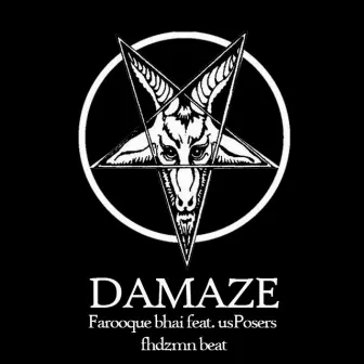 DAMAZE (feat. usPosers) by Farooque Bhai Project