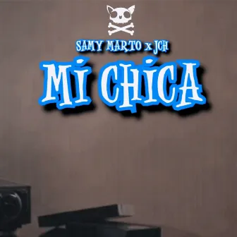 Mi Chica by JCH