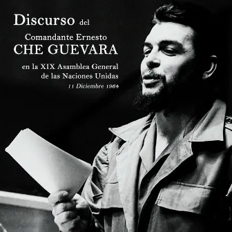 Discurso del Comandante Ernesto Che Guevara en la XIX Asamblea General de las Naciones Unidas (completo) by Che Guevara