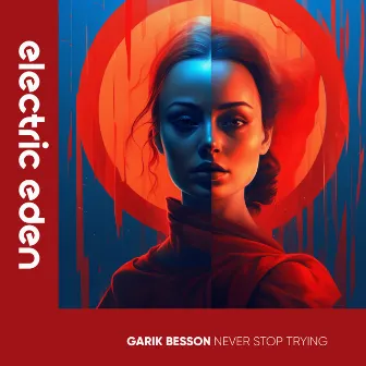 Never Stop Trying by Garik Besson