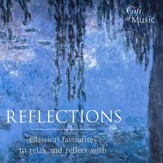 Reflections - Classical Favourites To Relax and Reflect With by Matthias Kuntzsch