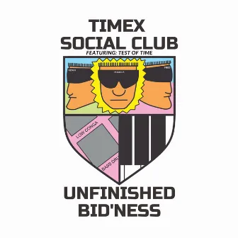 Unfinished Bid'ness 1987 by Timex Social Club