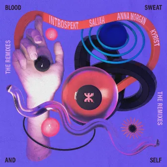 Blood, Sweat & Self: The Remixes by SICARIA