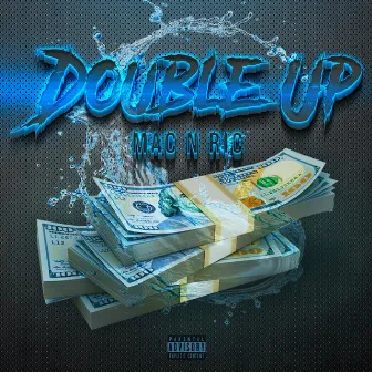 Double UP by Mac N Ric