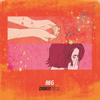 Beg by Crooked Teeth