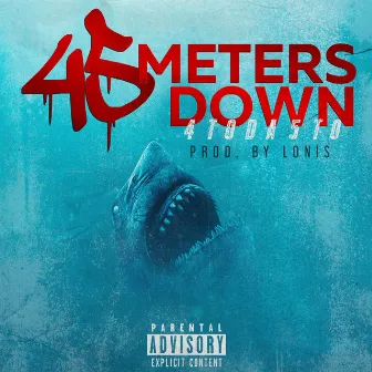 45 Meters Down by 4toda5to