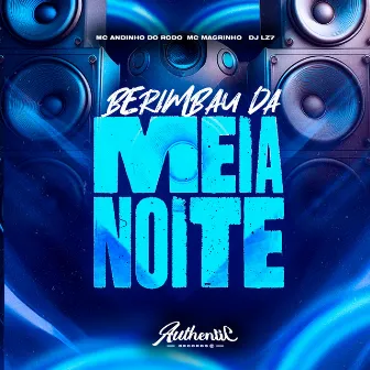 Berimbau da Meia Noite by dj LZ7