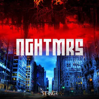 Nghtmrs by Strngr