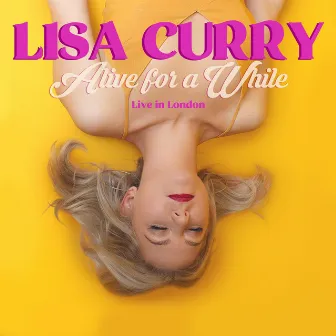 Alive For a While Radio Edit by Lisa Curry