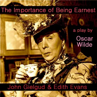 The Importance of Being Earnest by Dame Edith Evans