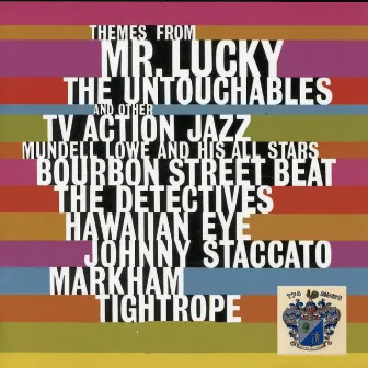 Themes from Mr. Lucky and other TV Action Jazz by Mundell Lowe and His All Stars