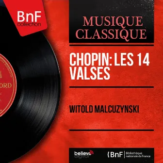 Chopin: Les 14 valses (Mono Version) by Witold Małcużyński