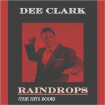 Raindrops (The Hits Book) by Dee Clark