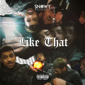 Like That by Snowy Santana