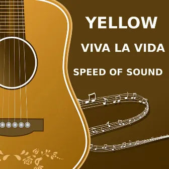 Yellow - Viva La Vida - Speed of Sound by Pop Guitar Covers