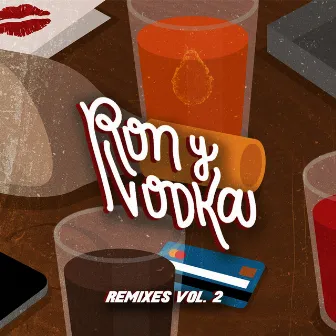 Ron y Vodka (Remixes, Vol. 2) by Diego Martinez