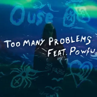 Too Many Problems by Ouse