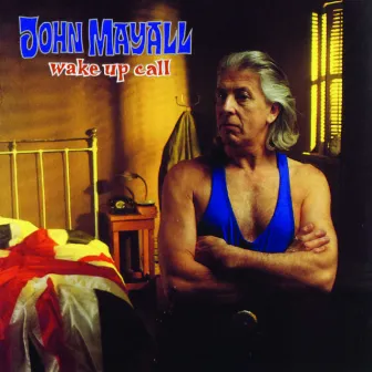 Wake Up Call by John Mayall